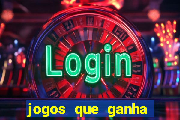 jogos que ganha dinheiro ao se cadastrar